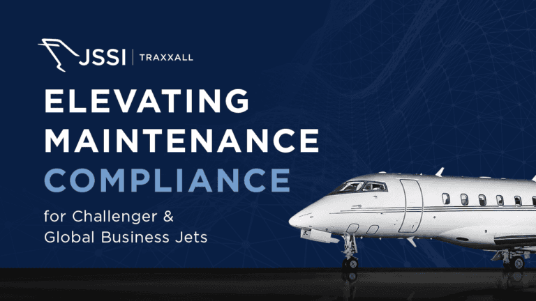 JSSI Traxxall Elevating Maintenance Compliance for Challenger and Global Business Jets